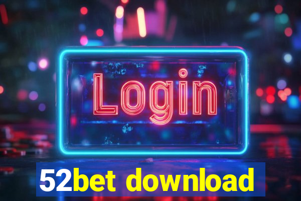 52bet download